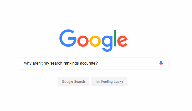 Why Are Your Search Engine Rankings Inaccurate?